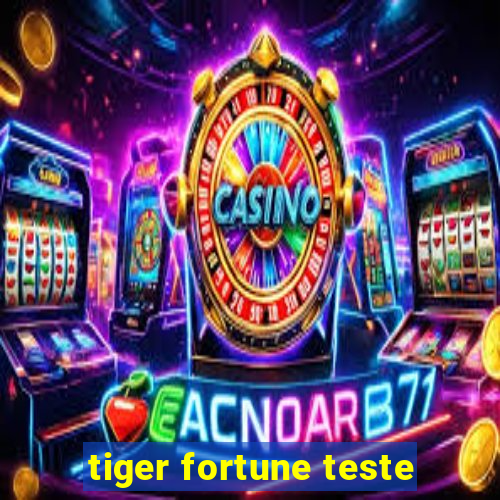 tiger fortune teste